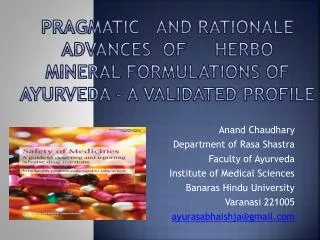 Anand Chaudhary Department of Rasa Shastra Faculty of Ayurveda Institute of Medical Sciences