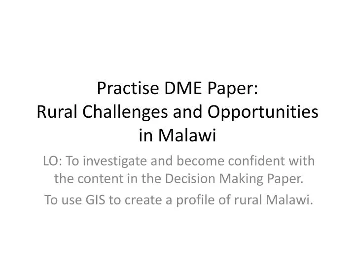 practise dme paper rural challenges and opportunities in malawi