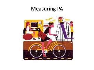 Measuring PA