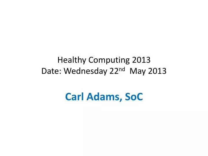 healthy computing 2013 date wednesday 22 nd may 2013