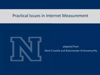 Practical Issues in Internet Measurement