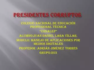 presidentes corruptos