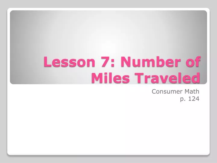 lesson 7 number of miles traveled