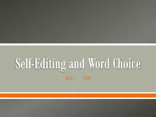 Self-Editing and Word Choice