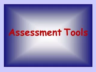 Assessment Tools