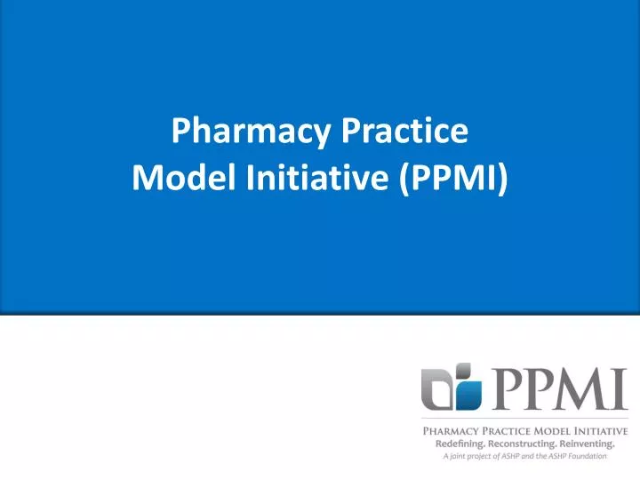 pharmacy practice model initiative ppmi
