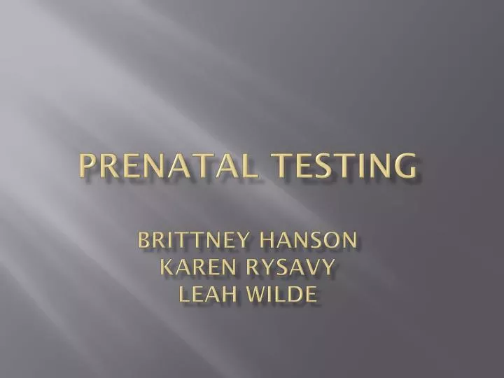 prenatal testing brittney hanson karen rysavy leah wilde