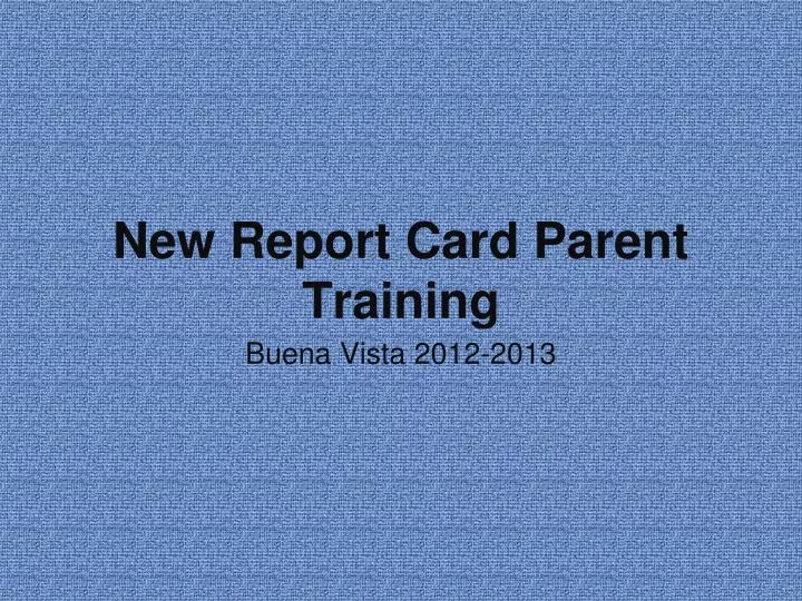 new report card parent training