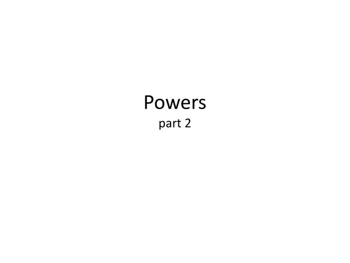 powers part 2