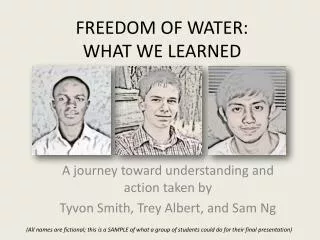 FREEDOM OF WATER: WHAT WE LEARNED