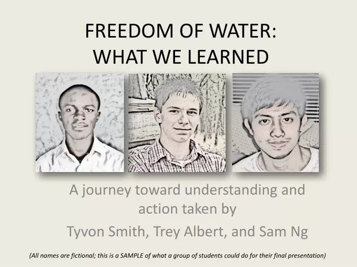 freedom of water what we learned