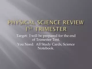 Physical Science Review 1 st Trimester