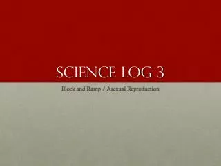 Science log 3