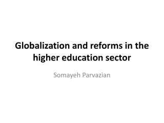 Globalization and reforms in the higher education sector