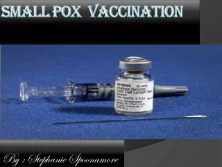 Small pox vaccination