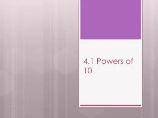 4 1 powers of 10