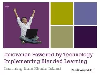 Innovation Powered by Technology Implementing Blended Learning