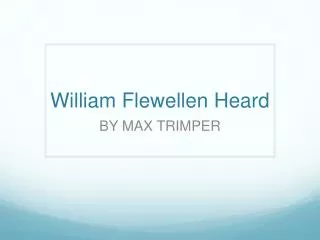 William Flewellen Heard