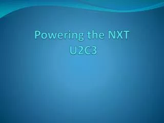 Powering the NXT U2C3