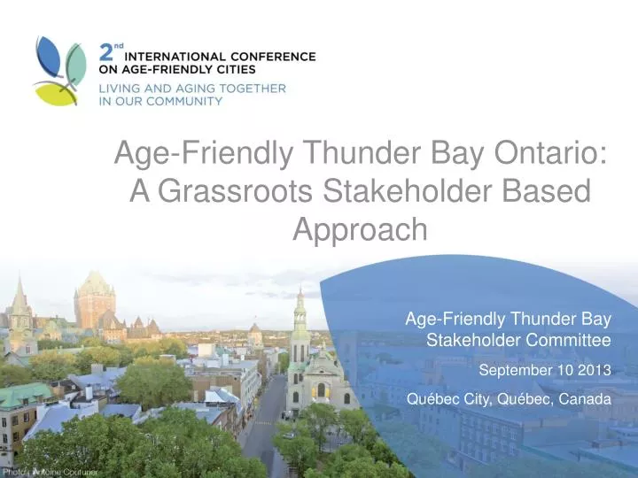 age friendly thunder bay ontario a grassroots stakeholder based approach
