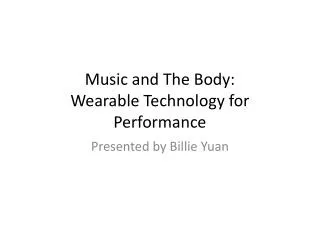 Music and The Body: Wearable Technology for Performance
