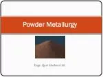 Powder Metallurgy - slide 1