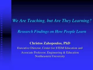 We Are Teaching, but Are They Learning? Research Findings on How People Learn