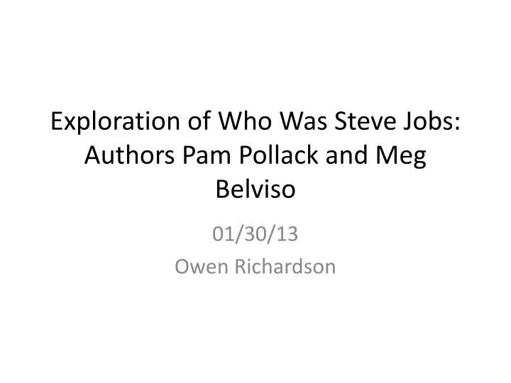 exploration of who was steve jobs authors pam pollack and meg belviso