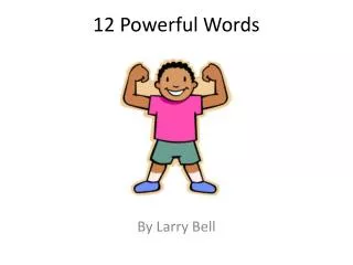 12 powerful words