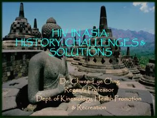 HIV IN ASIA: HISTORY, CHALLENGES &amp; SOLUTIONS