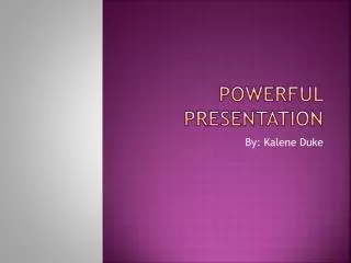 Powerful Presentation