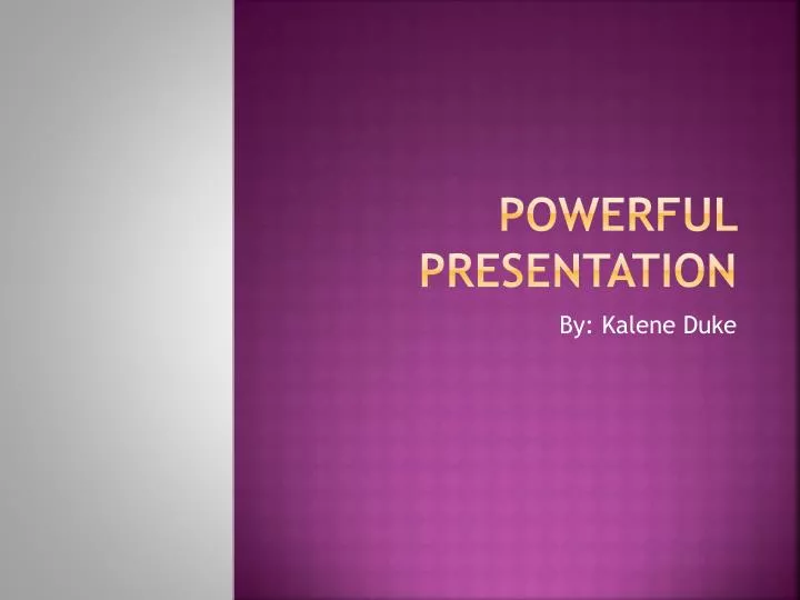 powerful presentation