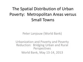 The Spatial Distribution of Urban Poverty: Metropolitan Areas versus Small Towns