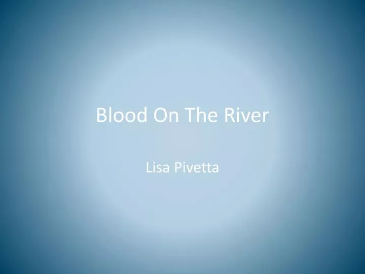 blood on the river