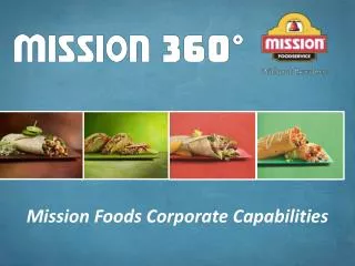 Mission Foods Corporate Capabilities