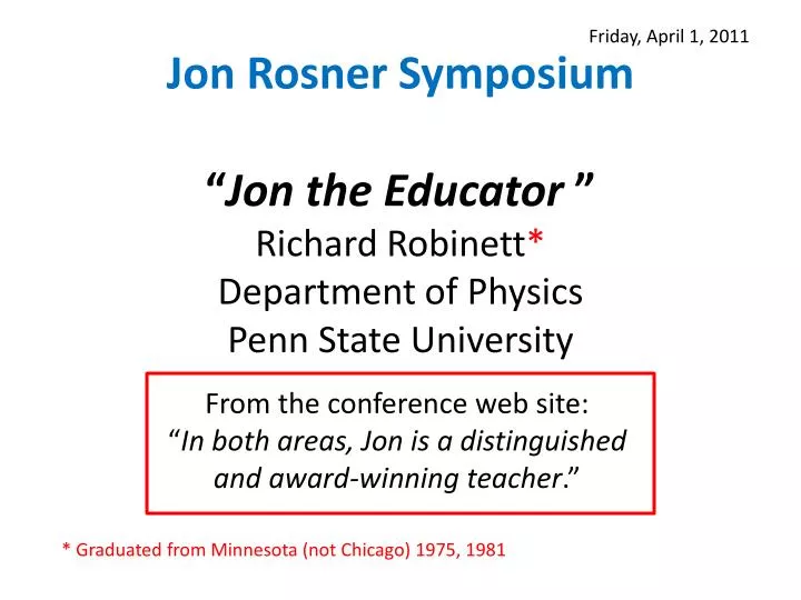 jon rosner symposium jon the educator richard robinett department of physics penn state university