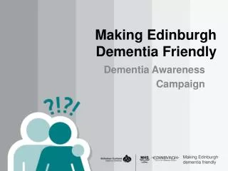 Making Edinburgh Dementia Friendly