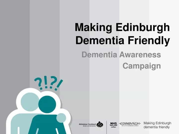 making edinburgh dementia friendly