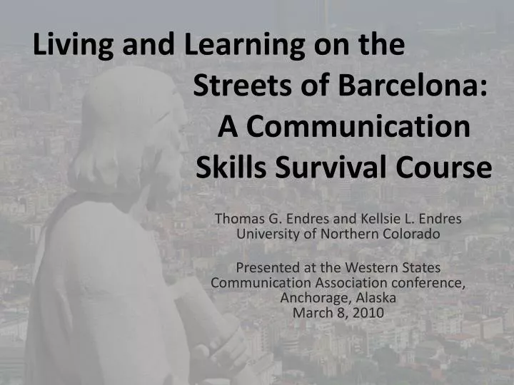 living and learning on the streets of barcelona a communication skills survival course