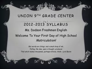 Union 9 th Grade Center 2012-2013 Syllabus