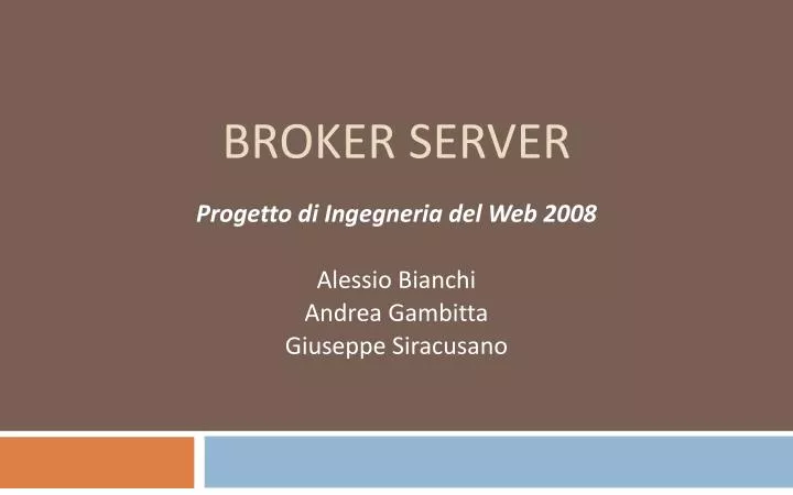 broker server