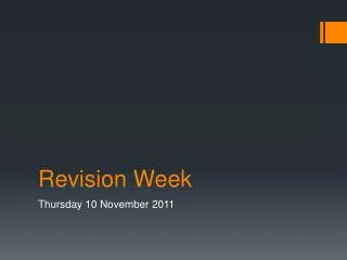 Revision Week