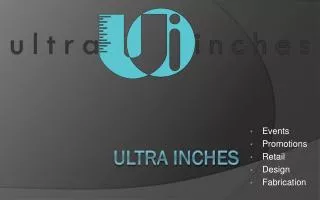 Ultra inches
