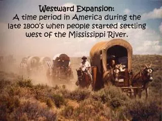Westward Expansion: