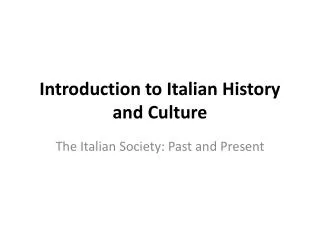 Introduction to Italian History and Culture