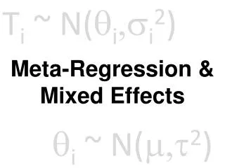 Meta-Regression &amp; Mixed Effects