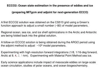 ECCO2: Ocean state estimation in the presence of eddies and ice