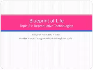 Blueprint of Life Topic 21: Reproductive Technologies