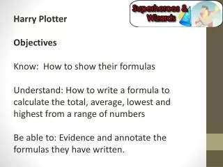 Harry Plotter Objectives Know: How to show their formulas