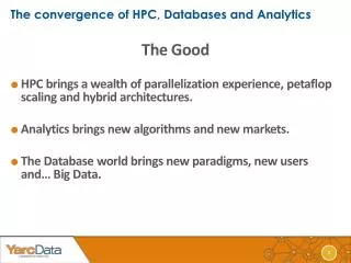 The convergence of HPC, Databases and Analytics